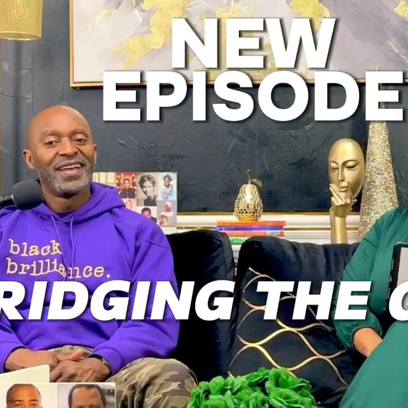 Bridging the Gap | Legacy, Leadership & Showing Up With Intention