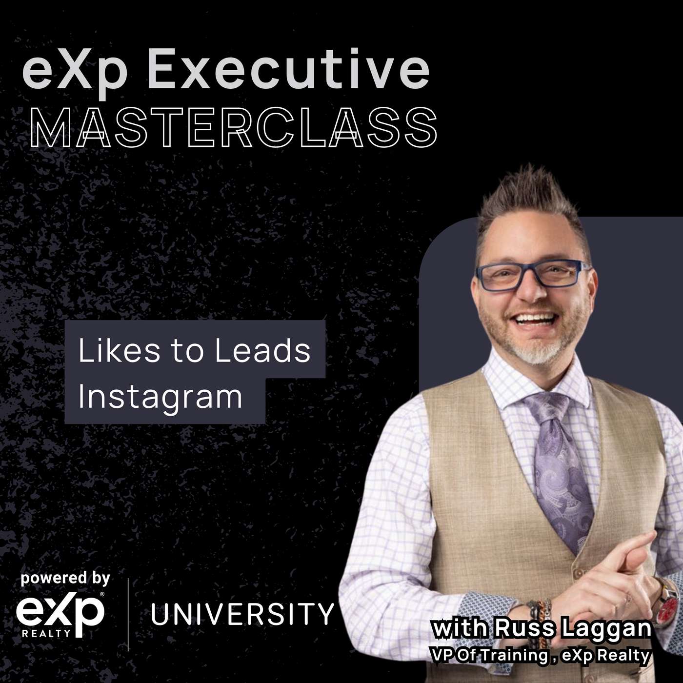 eXp Executive Masterclass: The Likes to Leads Instagram Profile Blueprint with Russ Laggan