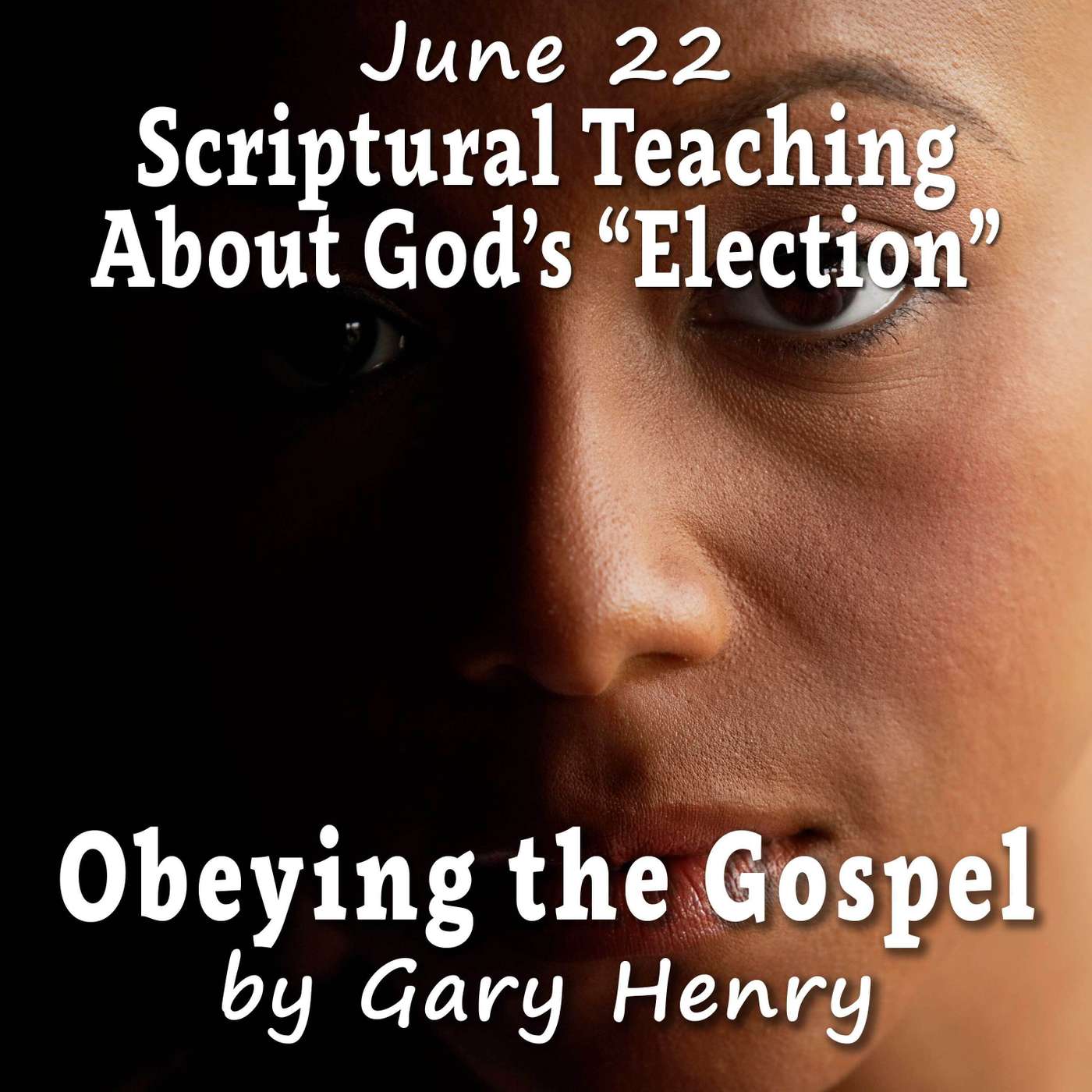 Scriptural Teaching About God’s 'Election' (June 22) episode artwork