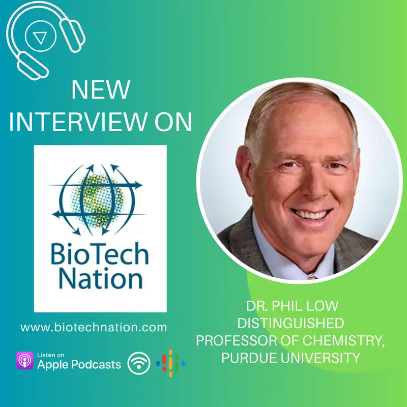 Changing the Future of Cancer Surgery...A 2017 Interview with Dr. Phil Low, Professor & Biotech Entrepreneur