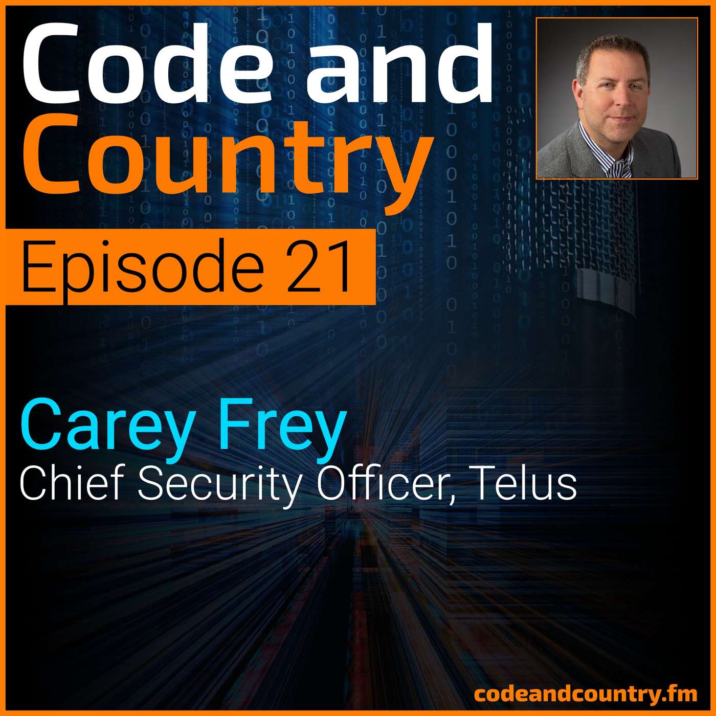 Episode 21: Carey Frey, Chief Security Officer, Telus episode artwork