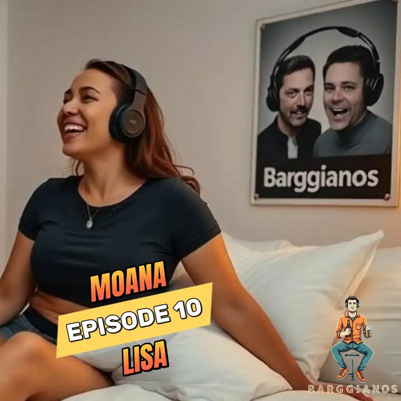 Episode 10 - Moana Lisa