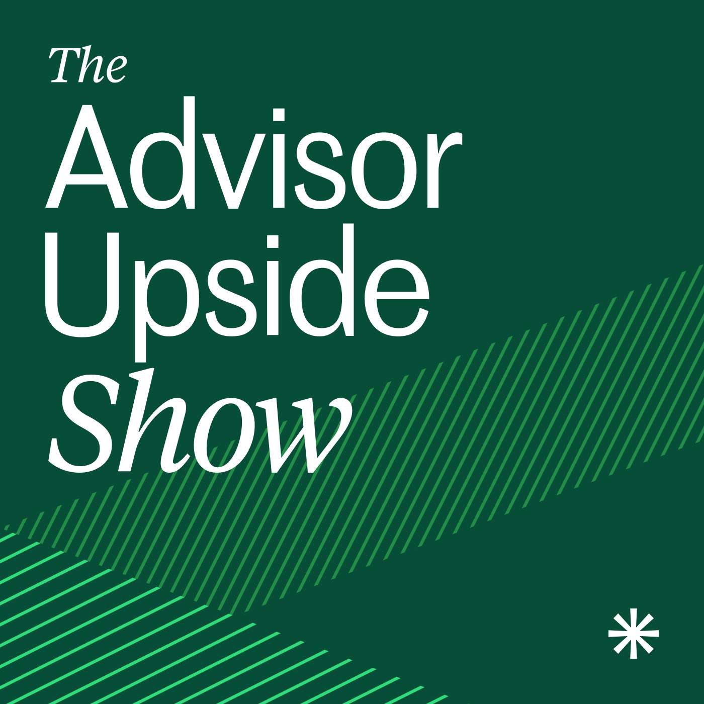 The Advisor Upside Show