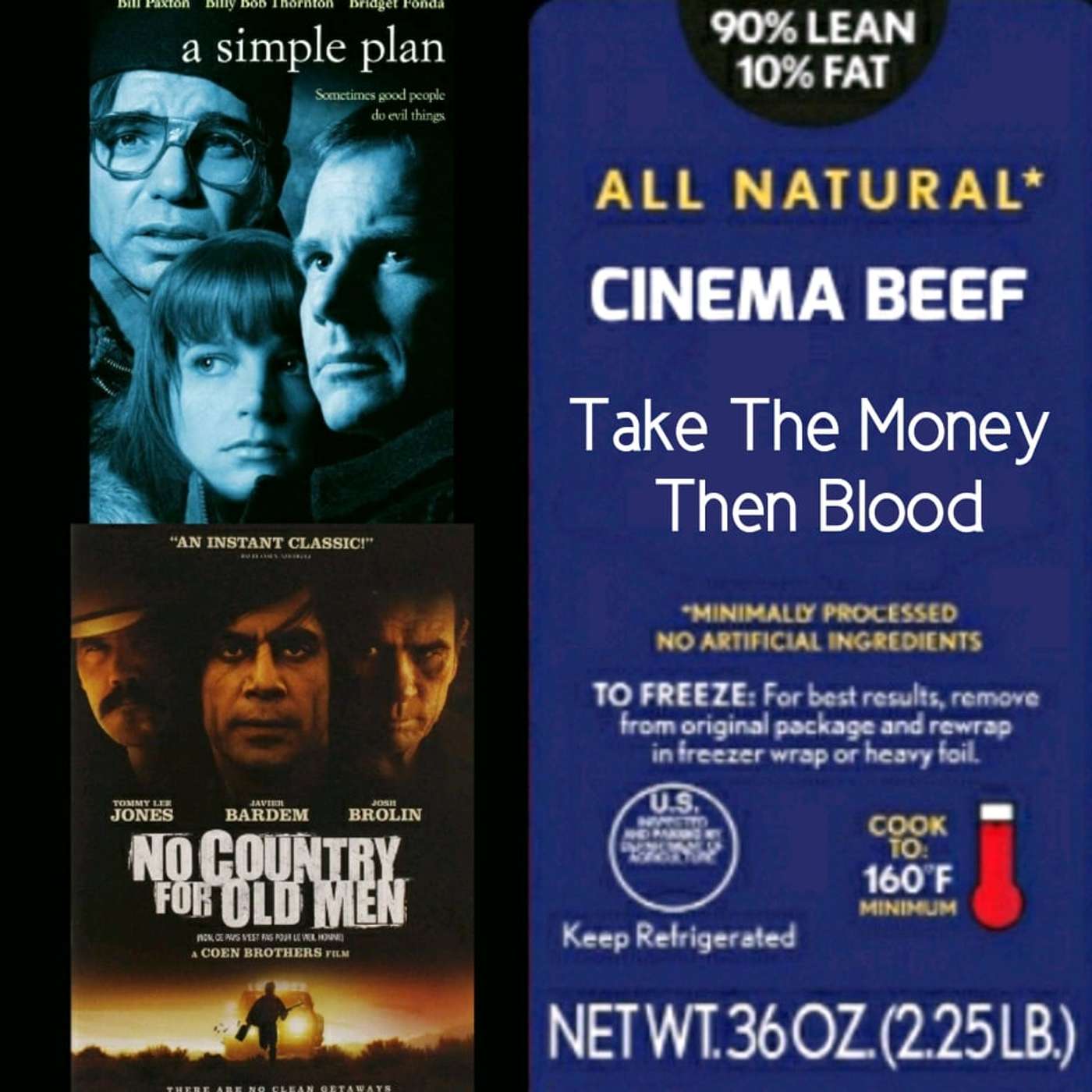 Cinema Beef Podcast : Take The Money Then Blood (A Simple Plan/No Country For Old Men)