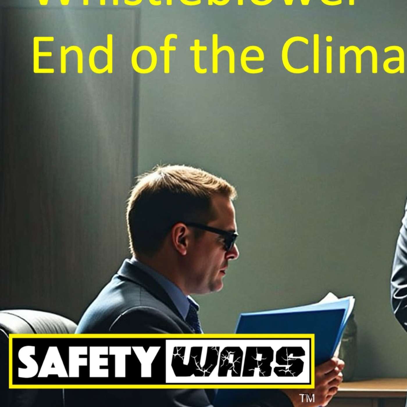 Safety Wars Live 7-30-2025 Climate Change Policy, CSB, Whistleblower episode artwork
