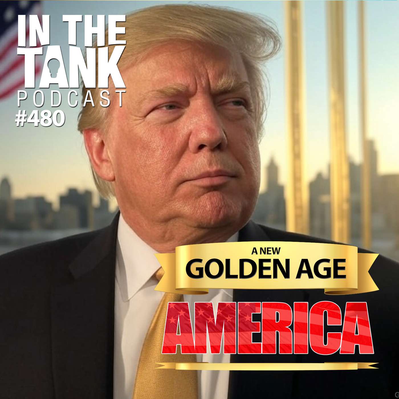 A New Golden Age For America - In The Tank #480