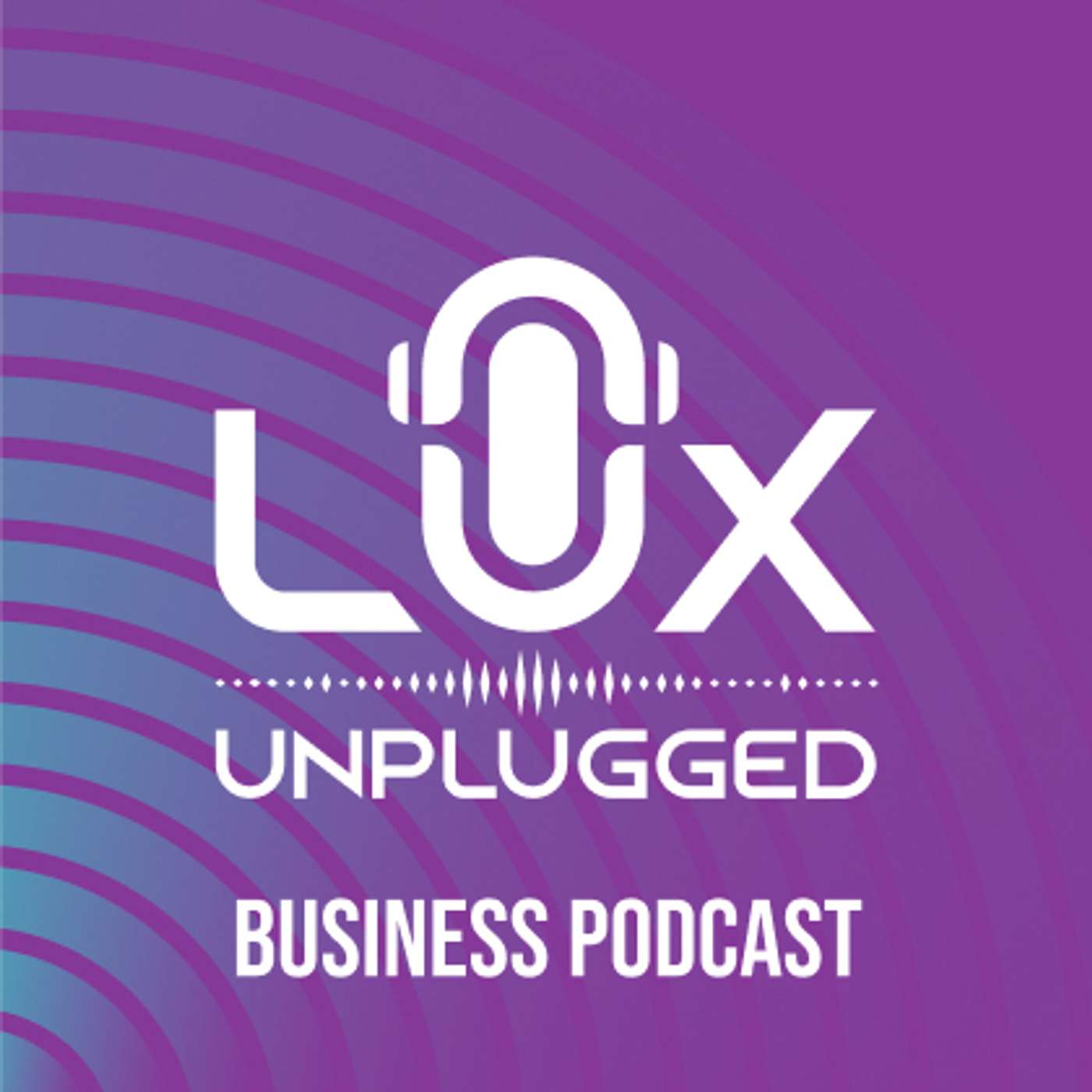 LuxUnplugged Podcast