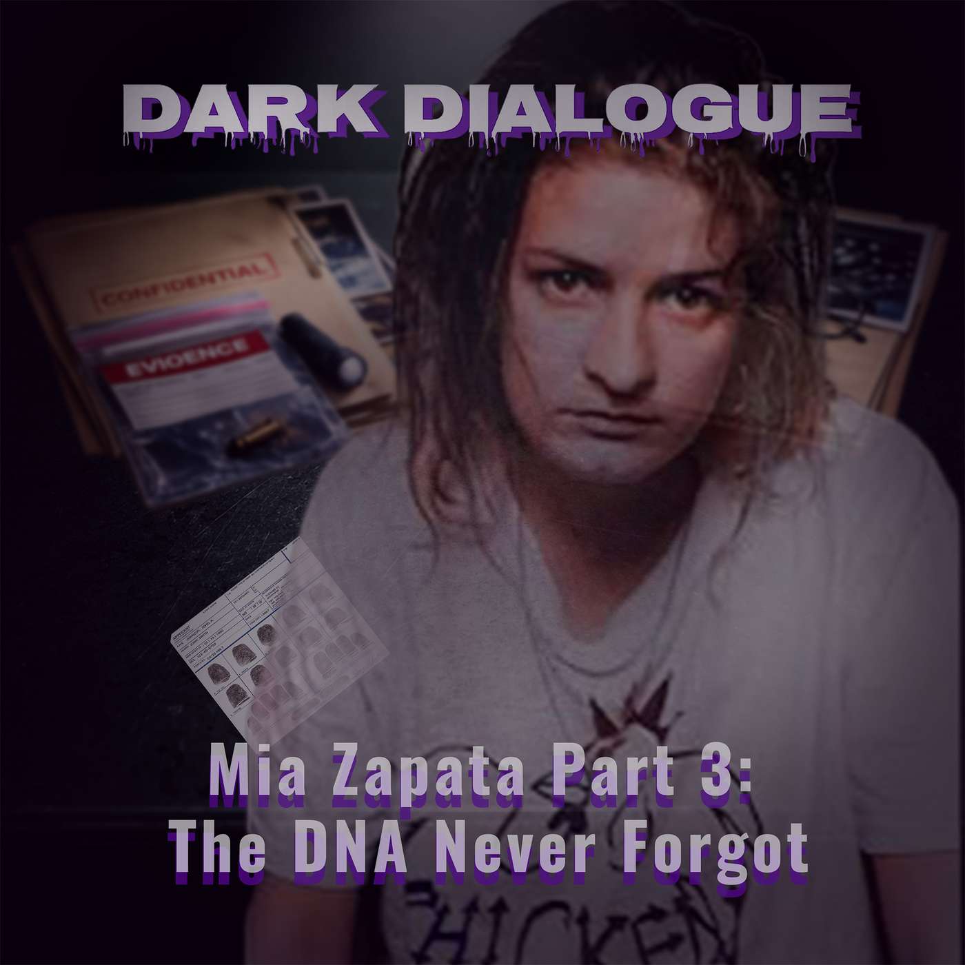 Mia Zapata Part 3 | The DNA Never Forgot episode artwork