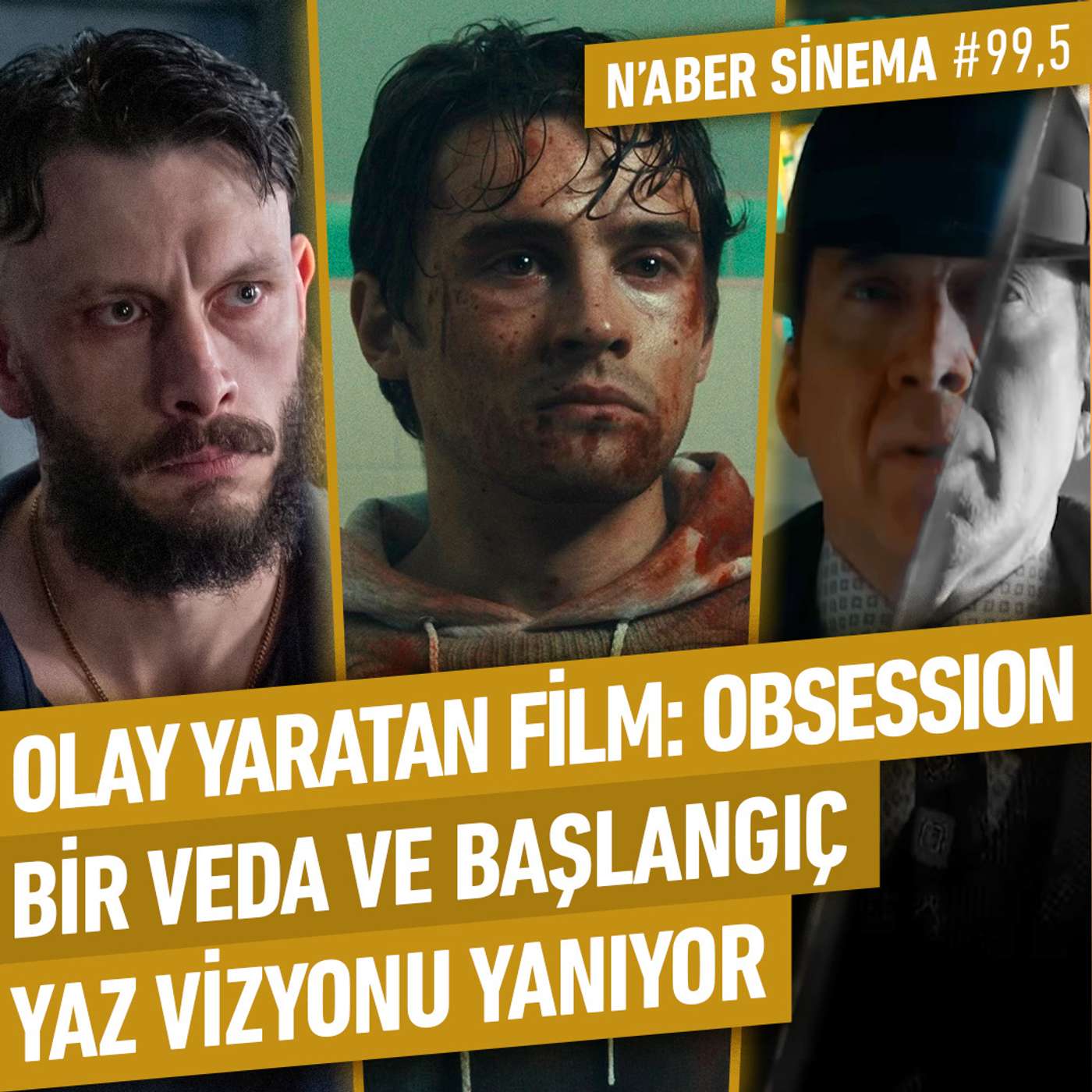 Olay Yaratan Film: Obsession, Yaz Sineması, Half Man: Final, Spider-Noir | N'aber Sinema #99,5 episode artwork