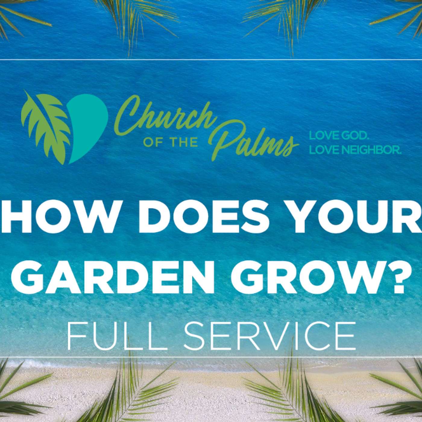 "How Does Your Garden Grow?" - Traditional Service (Feb. 7th, 2021) episode artwork