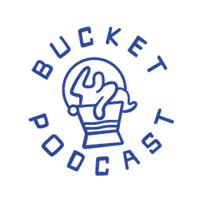 Bucket Podcast