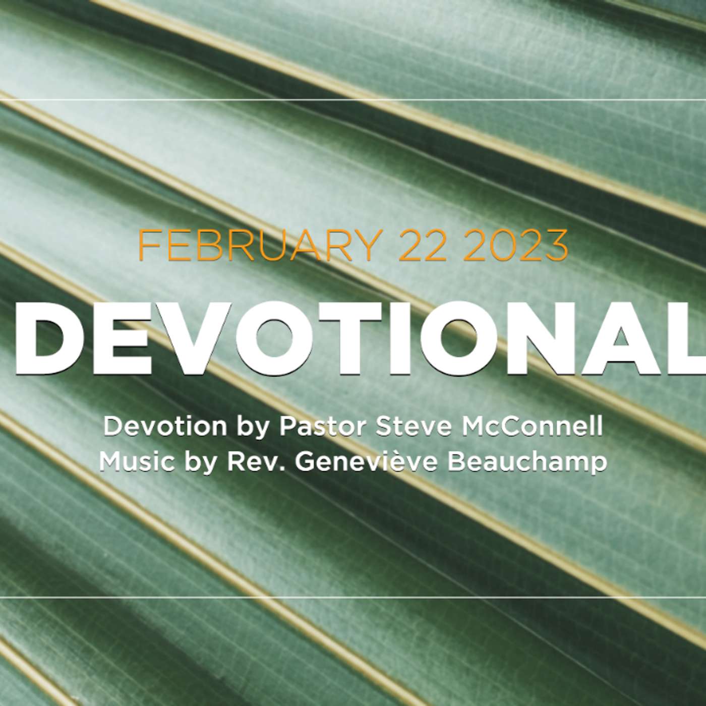 Devotion for February 22, 2023 with Pastor Steve McConnell episode artwork