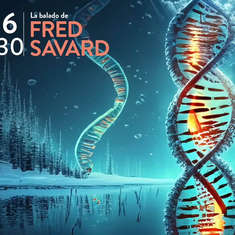 S06-EP30- Au coeur de l'ADN environnemental