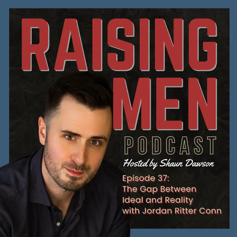 The Gap Between Ideal and Reality with Jordan Ritter Conn