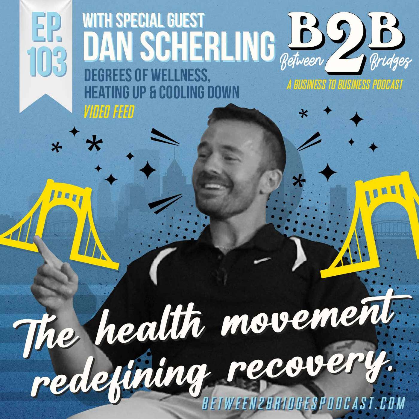 Ep.103 Dan Scherling - Degrees of Wellness, Heating Up and Cooling Down