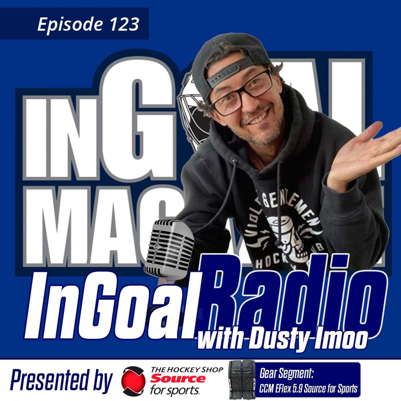 Episode 123 with Dusty Imoo featuring the CCM Eflex 5.9 Source for Sports Exclusive