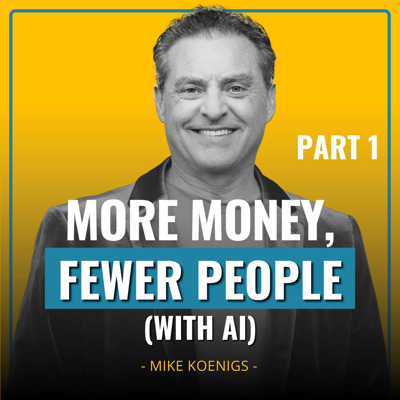 More Money, Fewer People – with Ai (Part 1)