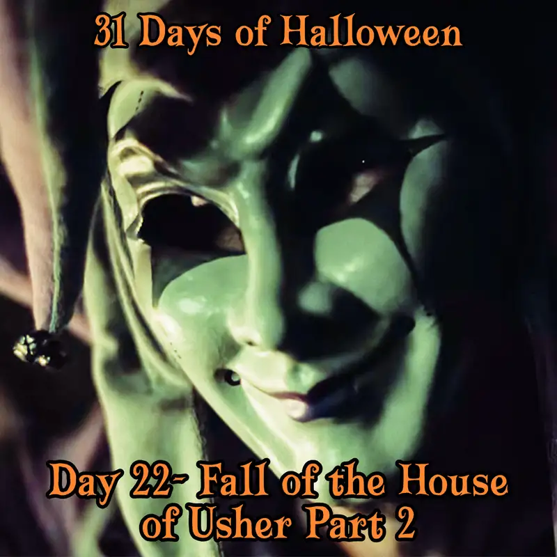 Legion Podcasts 31 Days of Halloween: Day 22 – The Fall of the House of Usher Part 2
