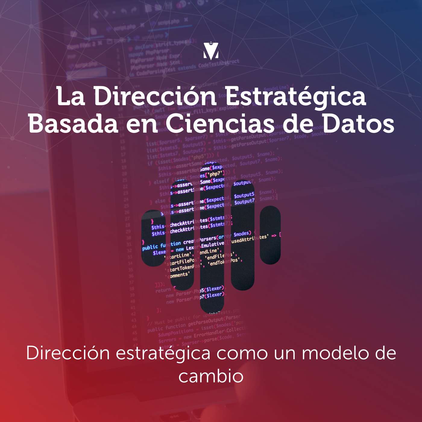 2 - LA DIRECCIÓN ESTRATÉGICA BASADA EN CIENCIAS DE DATOS: Dirección estratégica como un modelo de cambio episode artwork