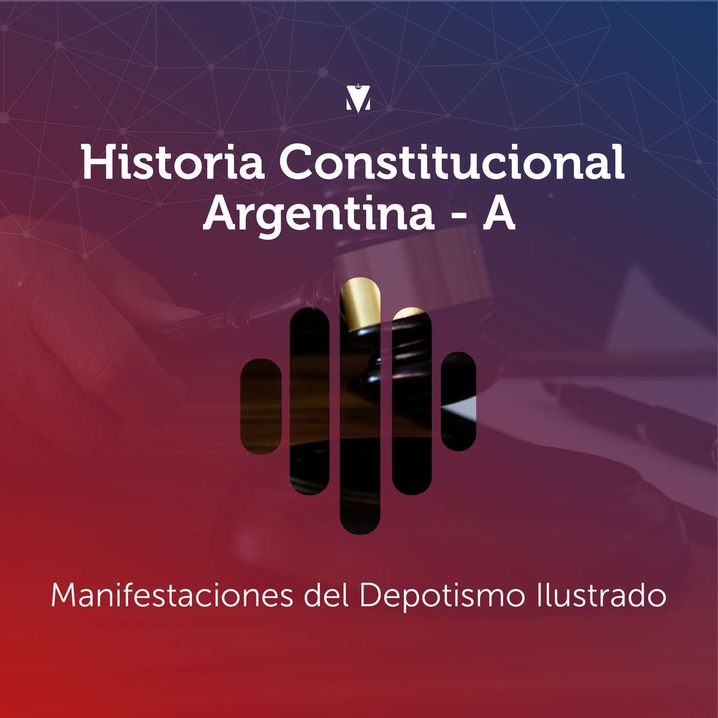 14 - HISTORIA CONSTITUCIONAL ARGENTINA: Manifestaciones del Depotismo Ilustrado episode artwork