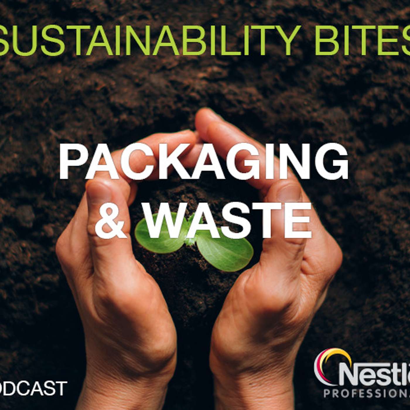Sustainability Bites in association with Nestlé Professional – Episode 2: Packaging & Waste episode artwork