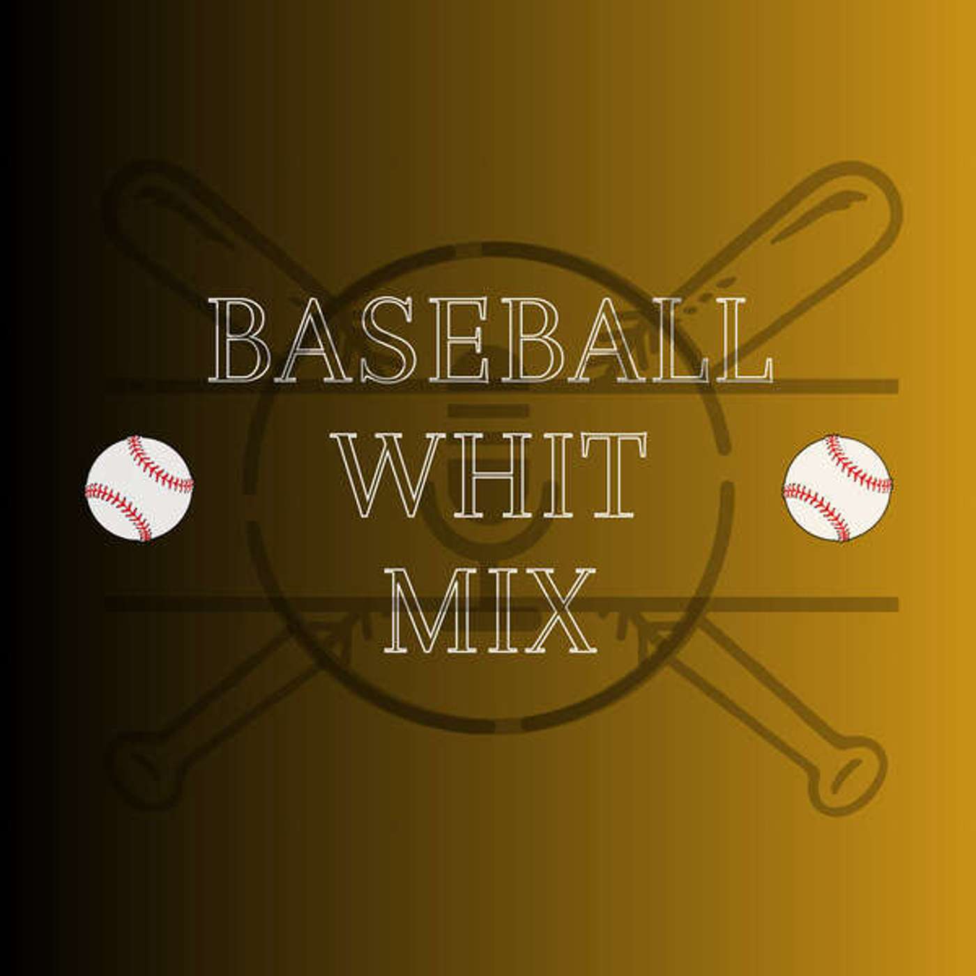 Baseball Whit Mix: Episode 1