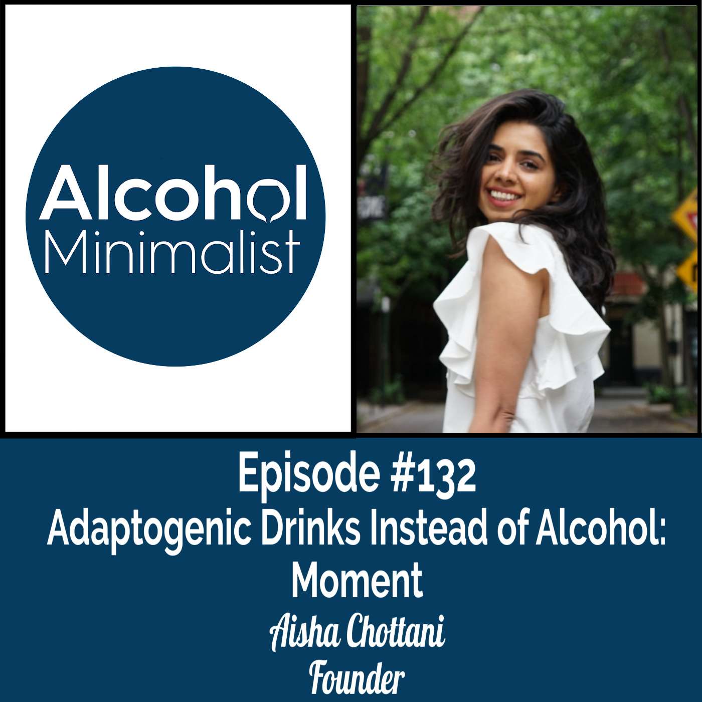 Adaptogenic Drinks Instead of Alcohol: Moment with Aisha Chottani episode artwork