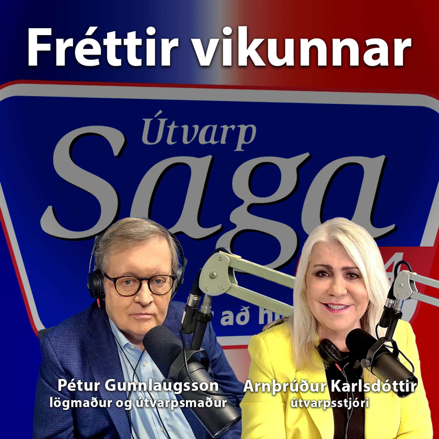 Fréttir vikunnar - Arnþrúður Karlsdóttir og Pétur Gunnlaugsson