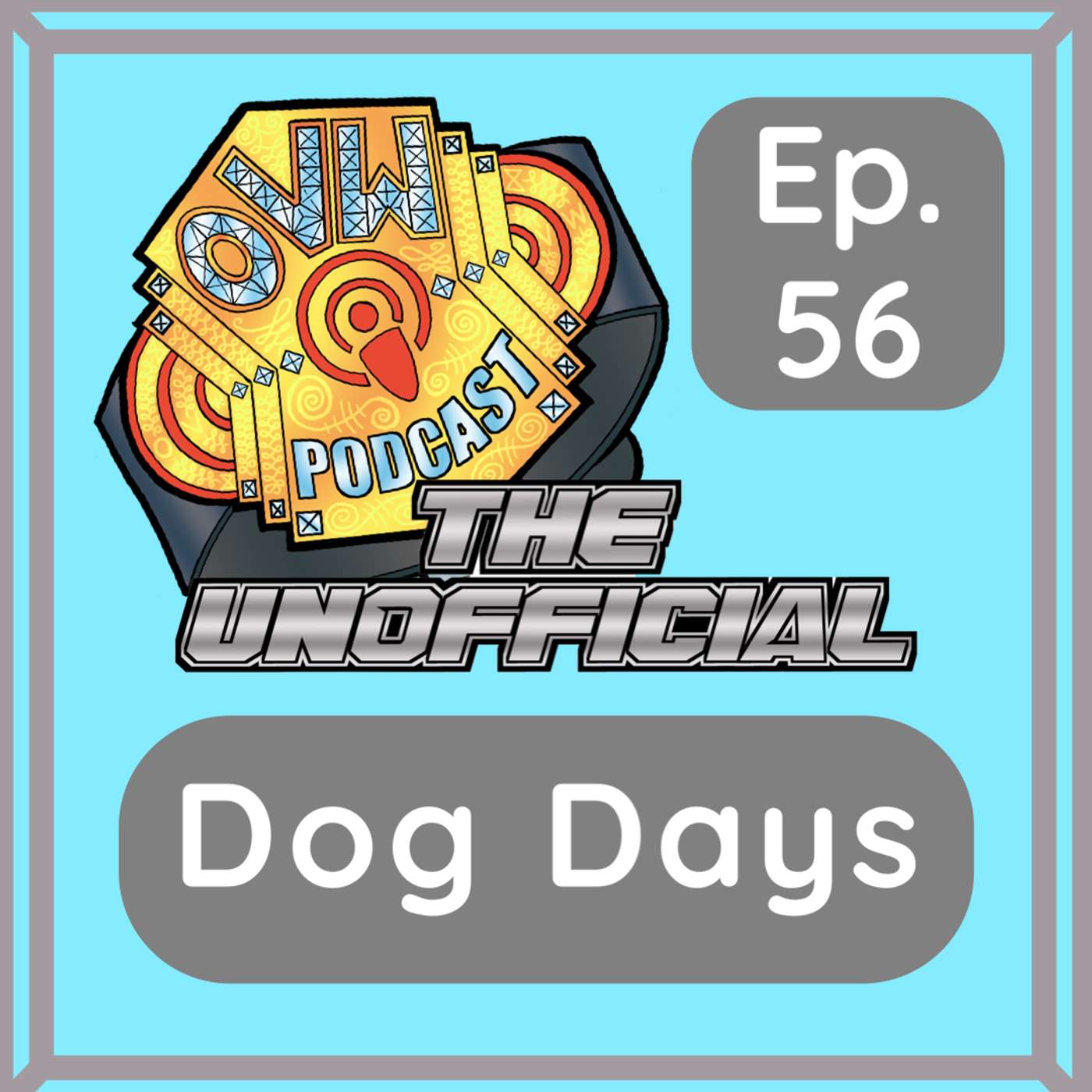 OVWP 56 “Dog Days” Covering OVW Independence Rage August 1, 2024 episode artwork