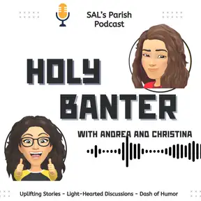 Holy Banter: St. Alphonsus Liguori Catholic Church Podcast
