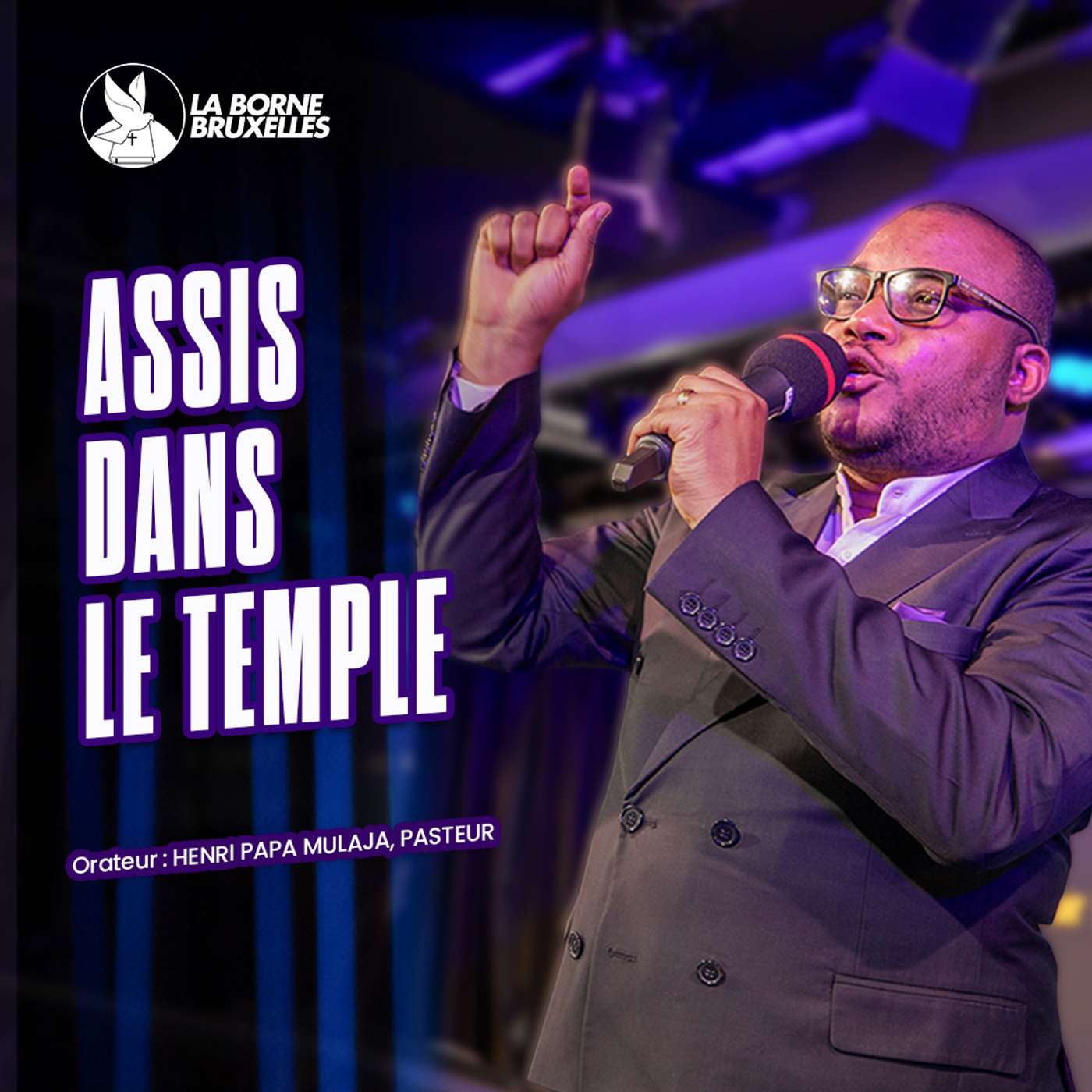 ASSIS DANS LE TEMPLE (3) | Henri Papa MULAJA, Pasteur