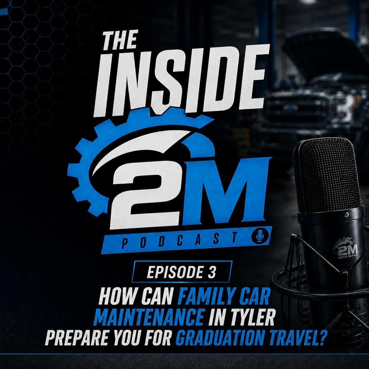 How Can Family Car Maintenance in Tyler Prepare You for Graduation Travel? episode artwork