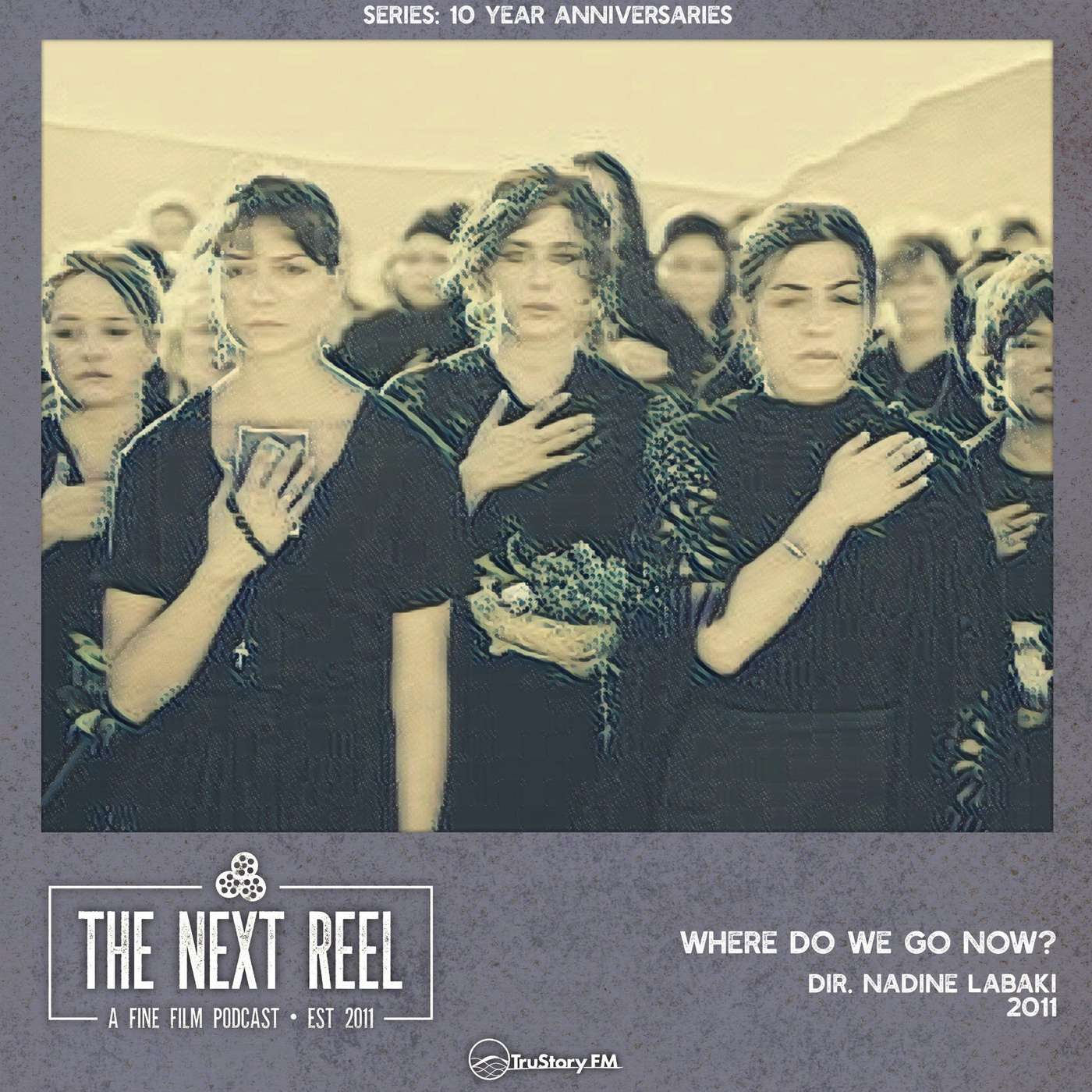 Where Do We Go Now? • The Next Reel episode artwork