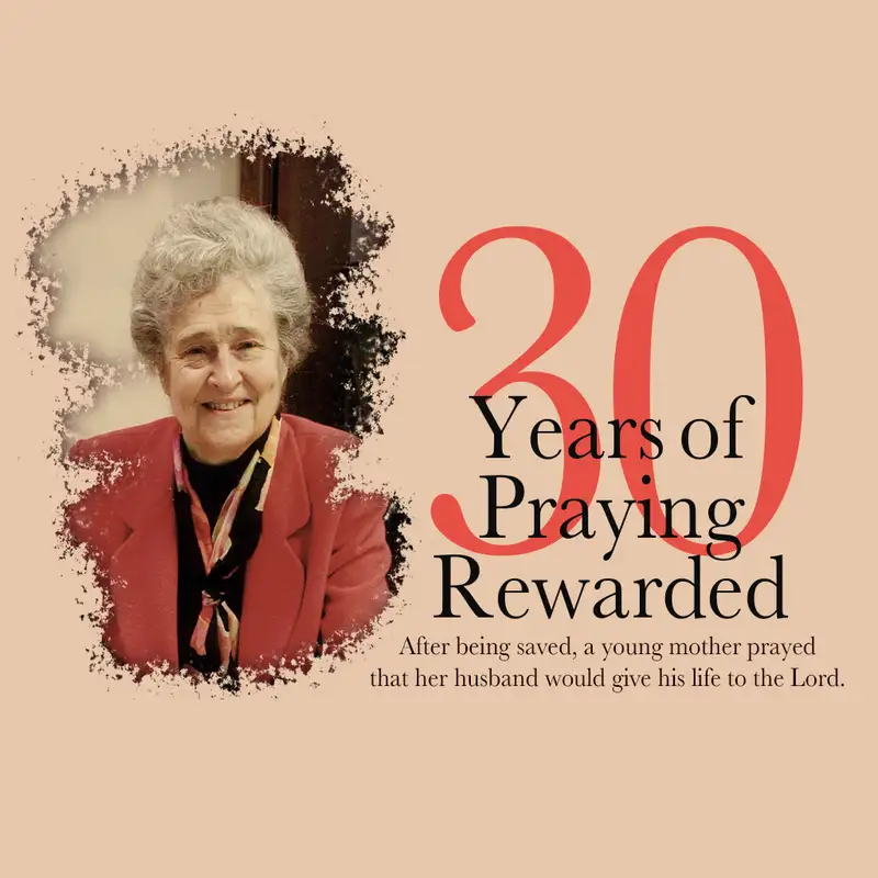 Thirty Years of Praying Rewarded