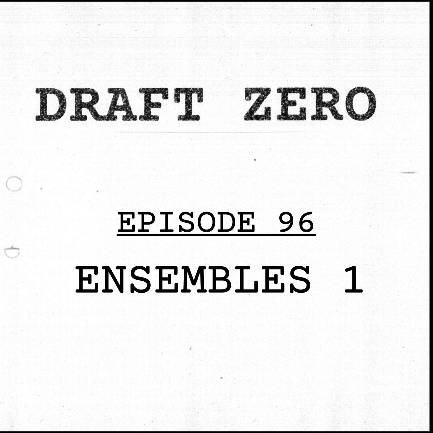 Draft Zero: a screenwriting podcast