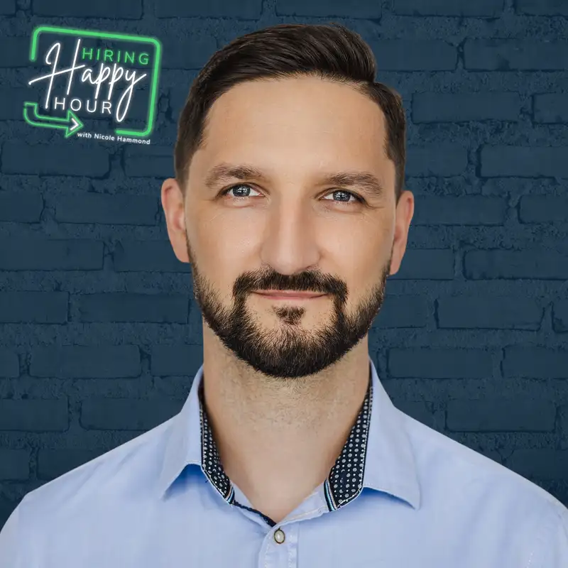 Making Change a Skill, Not a Crisis - Michal Nowak - Hiring Happy Hour - Episode # 034