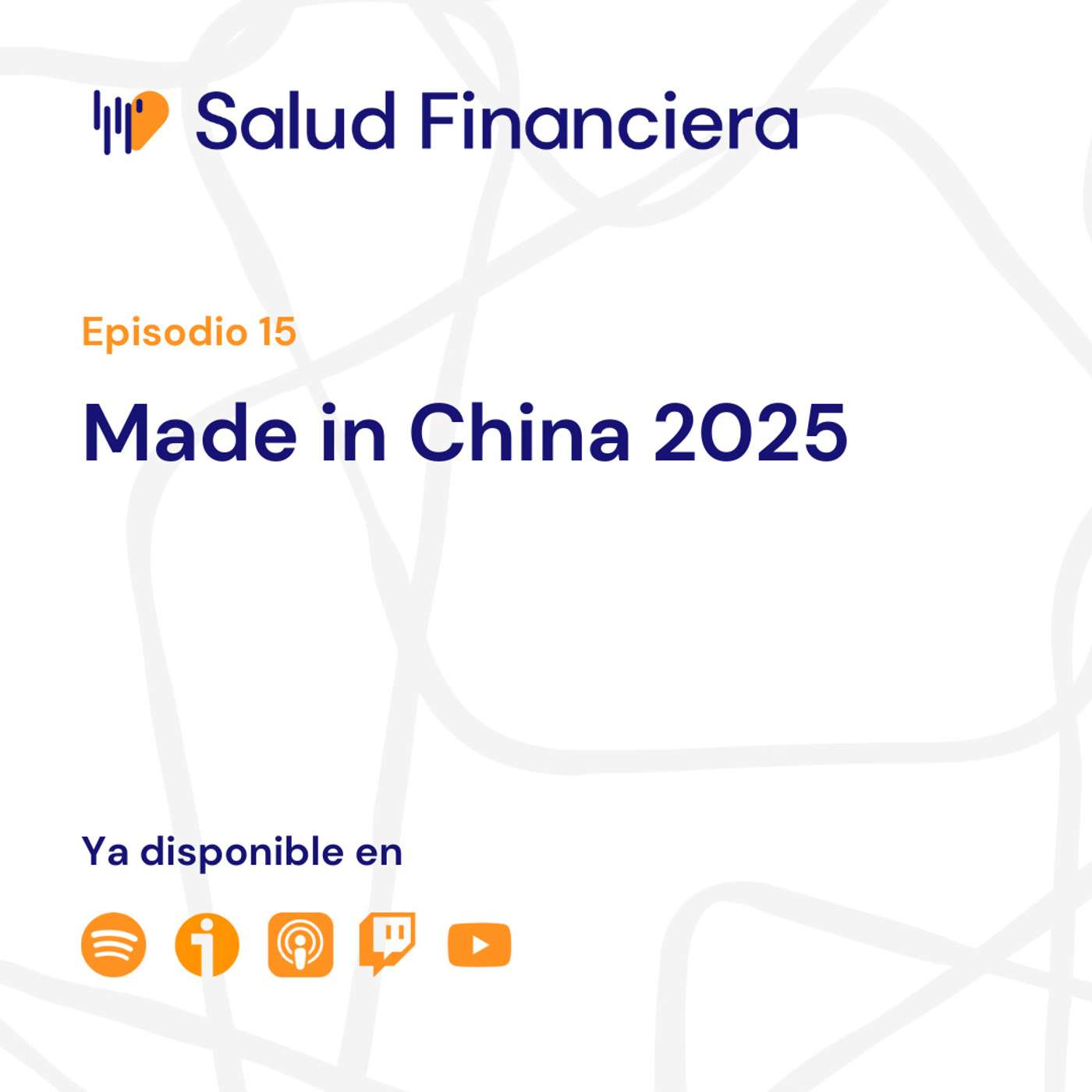 Salud Financiera #15: Made in China 2025