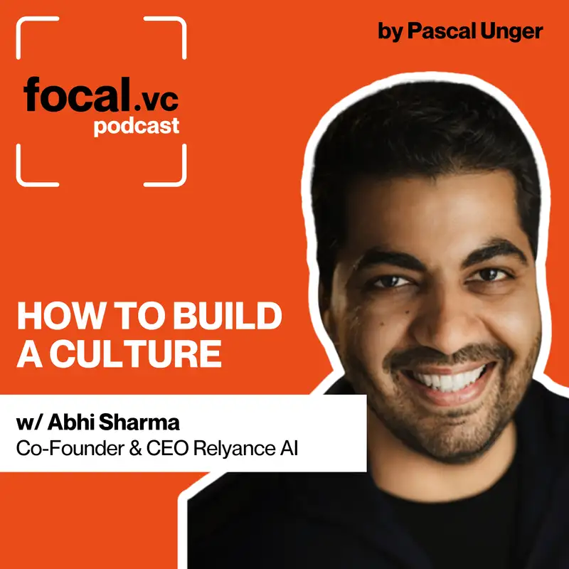Why 99% of Startups Get Culture Wrong Until It's Too Late | Culture Is Actions Not Words | Founder Mode Is Not Micromanagement | Why Culture Problems Always Surface Too Late |Abhi Sharma, CEO & Co-Founder of Relyance AI