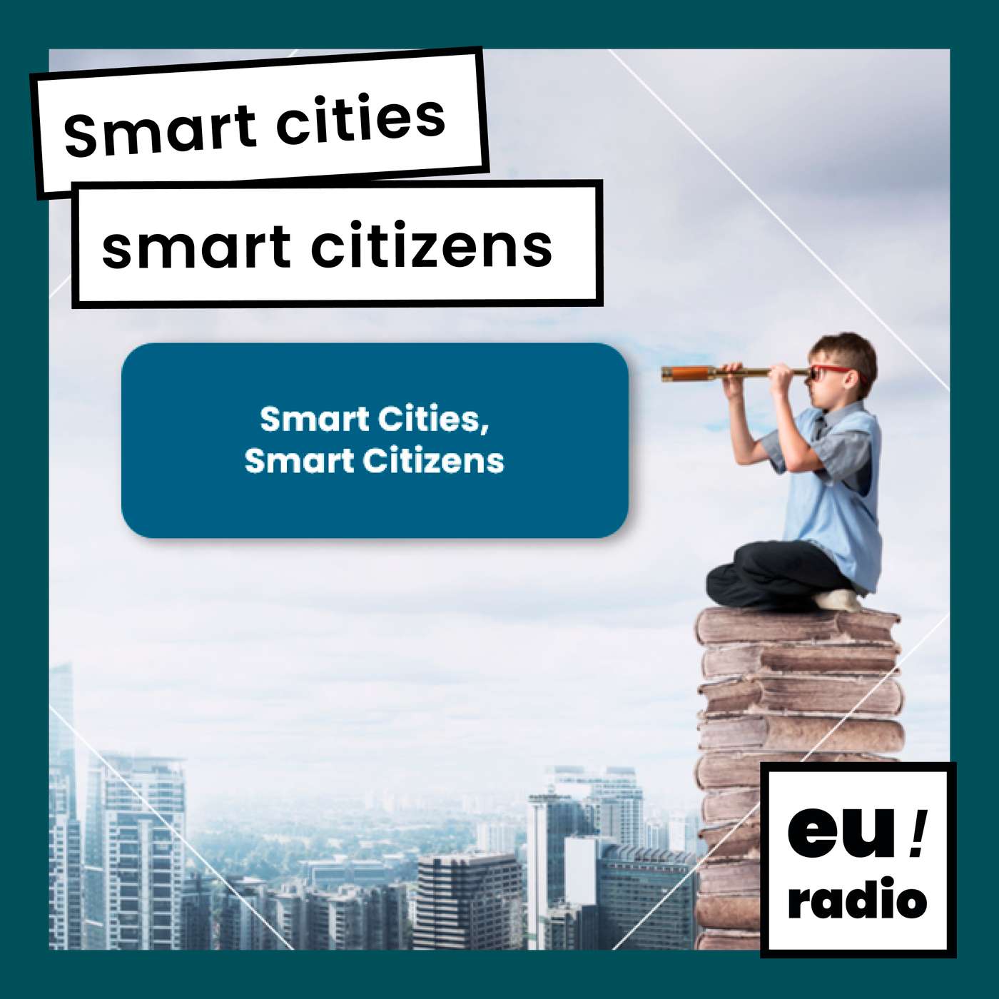 Smart cities, smart citizens