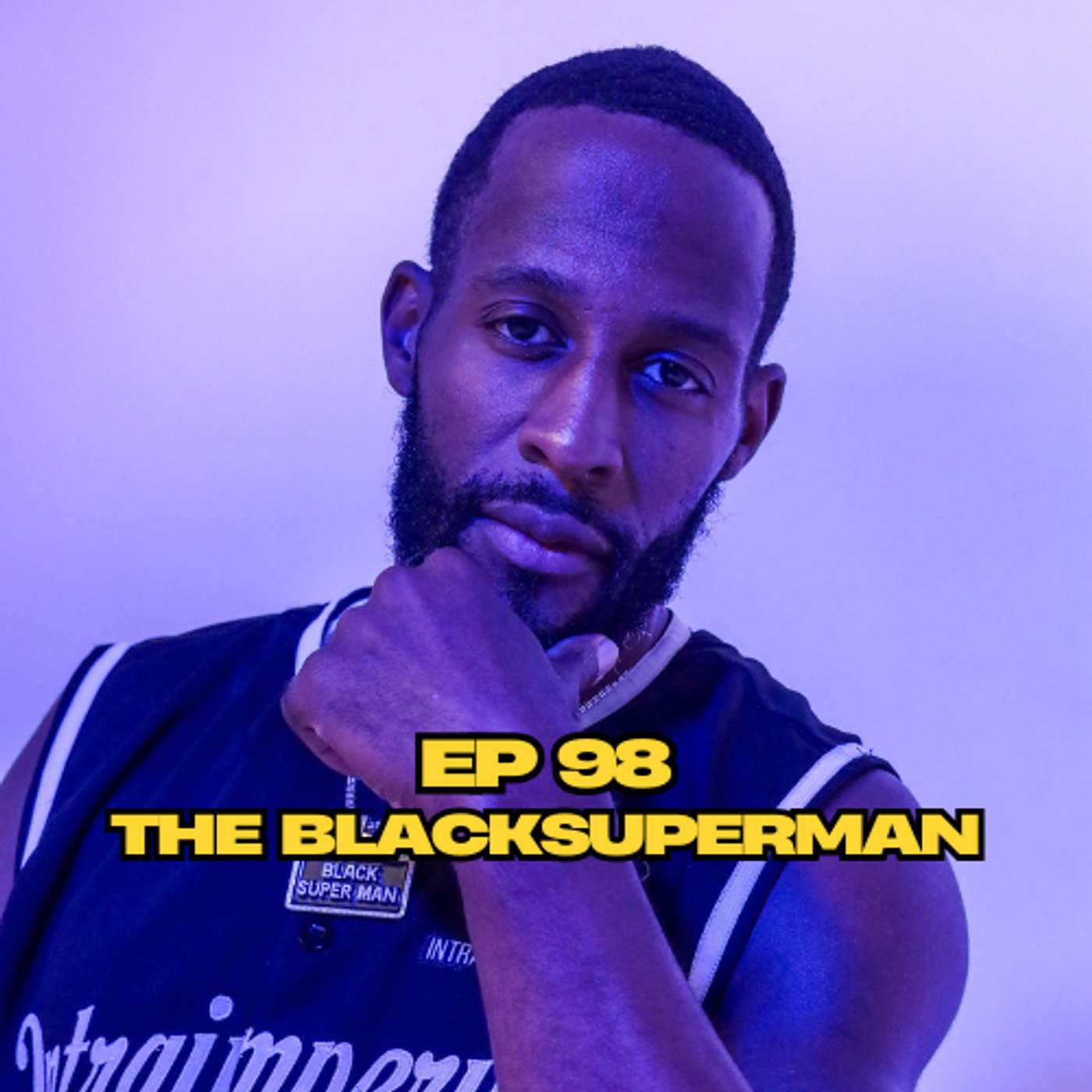 Ep 98 The BlackSuperman