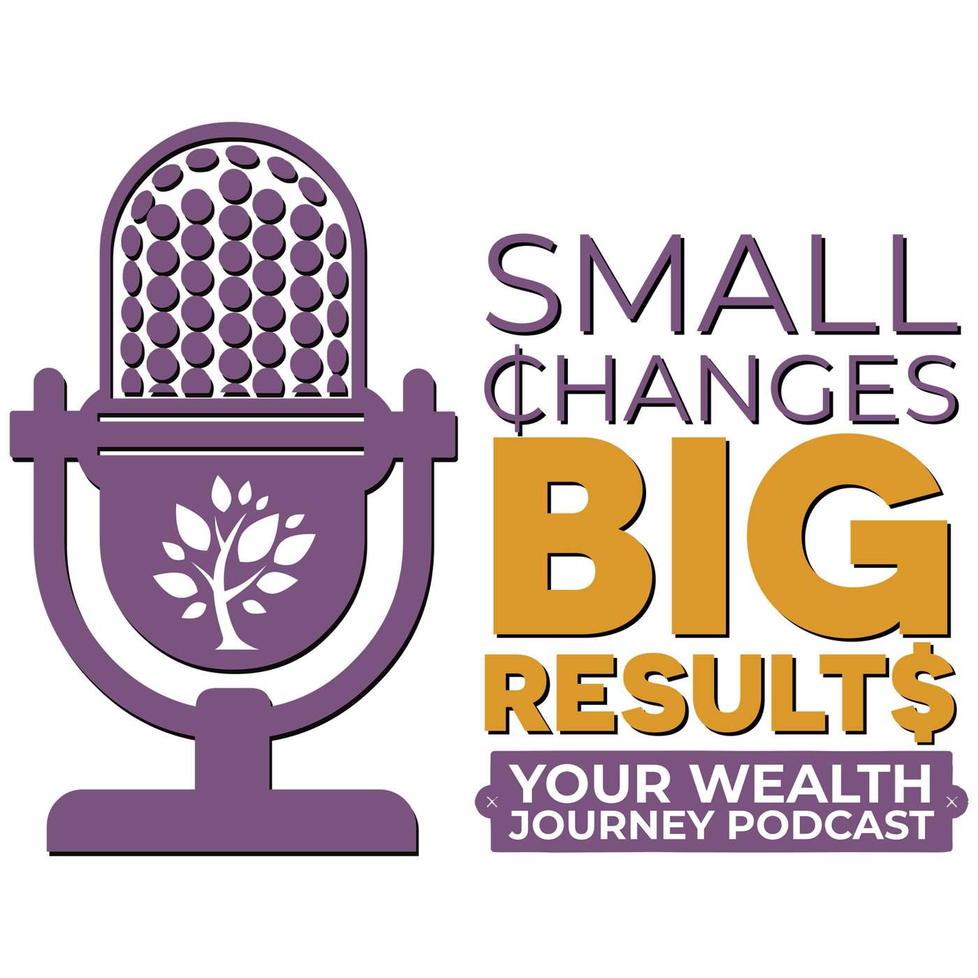 Small Changes, Big Results | Your Wealth Journey Podcast