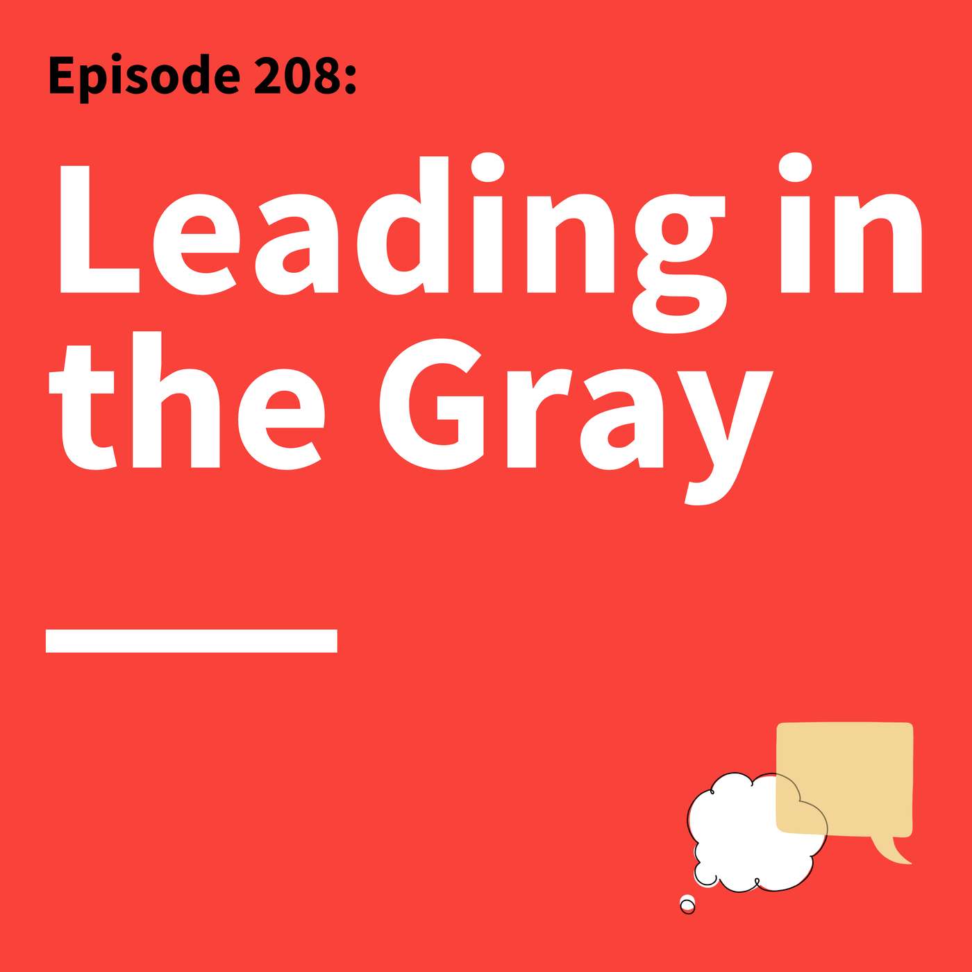 208. Ambiguity to Action: Tensions and Trade-Offs of Leadership and Communication