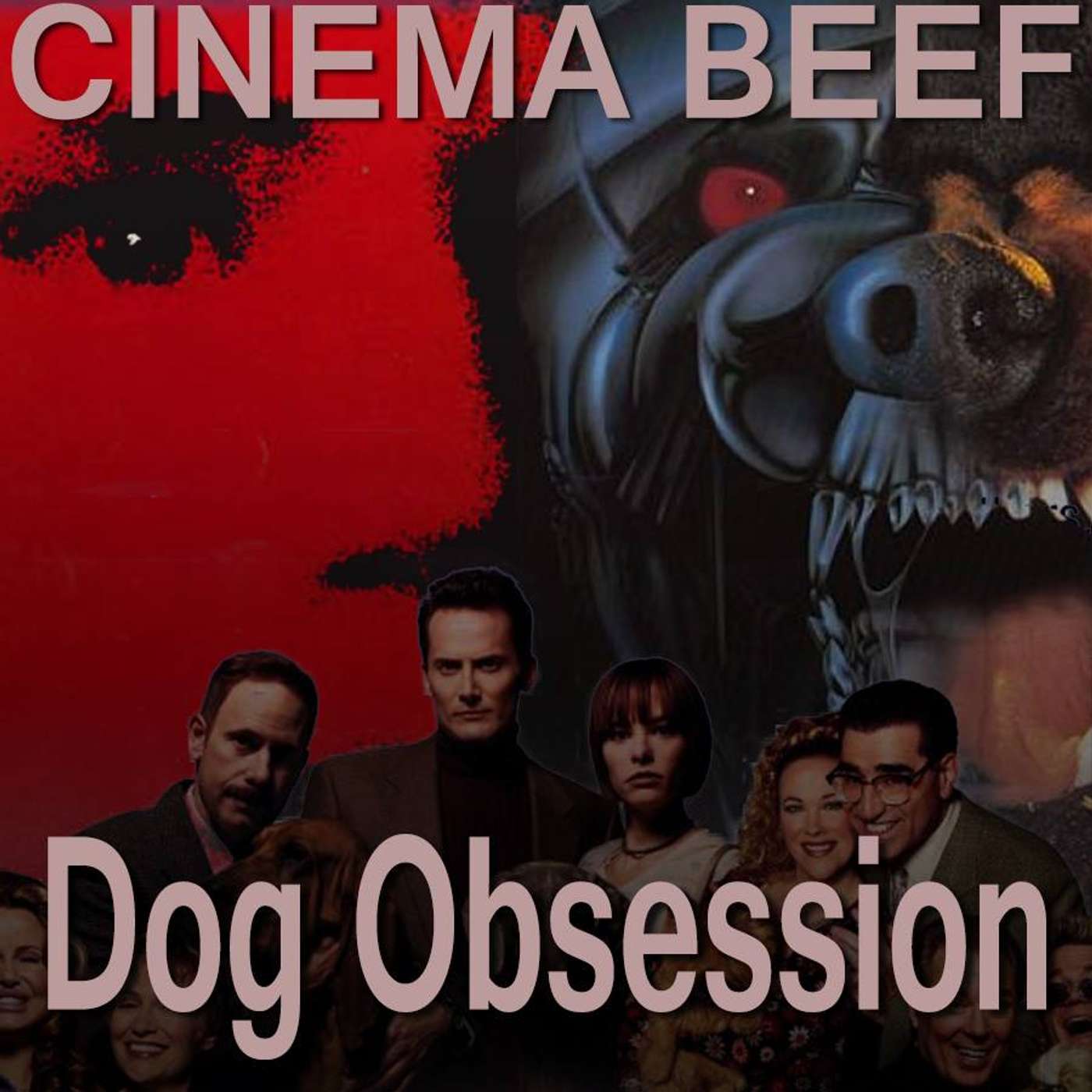 Cinema Beef Podcast #66 : Dog Obsession