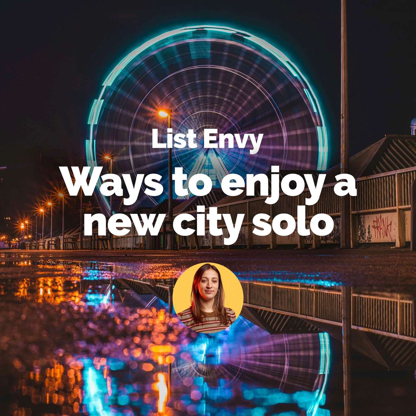 Top 5 ways to explore a new city solo Top 5 ways to explore a new city solo