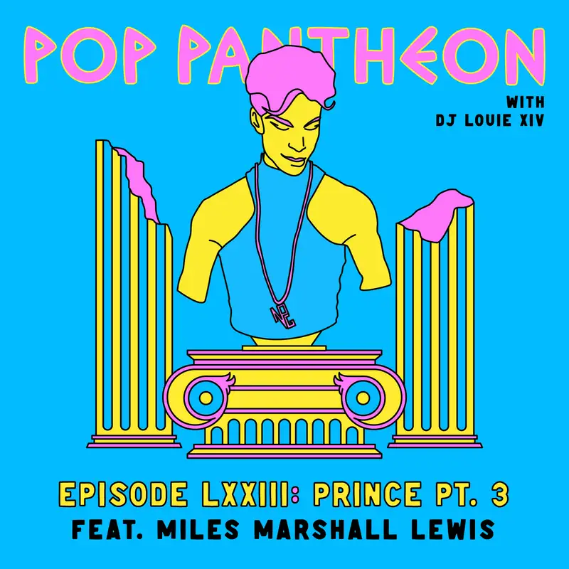 PRINCE: PART 3 (with Miles Marshall Lewis)