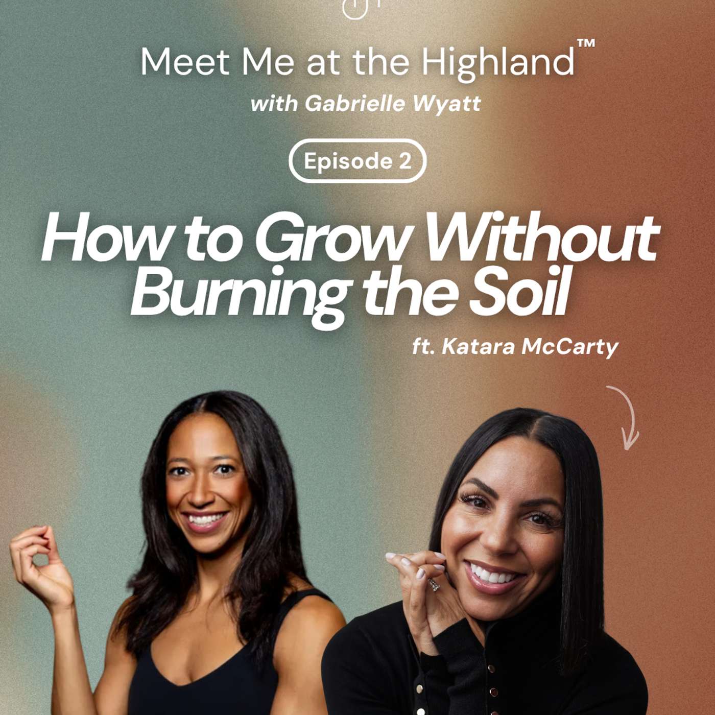 Katara McCarty  How to Grow Without Burning the Soil episode artwork
