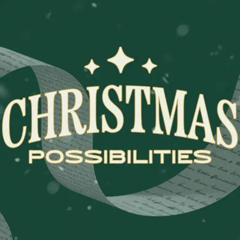Christmas at Crossroads | Possibilities 