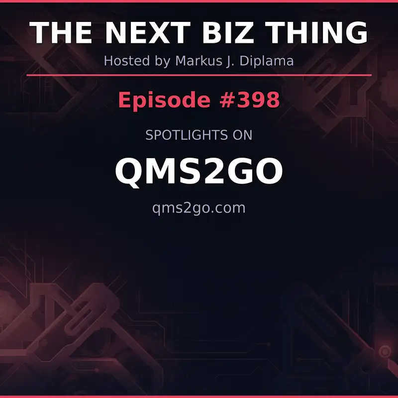 Next Biz Thing #398 qms2go.com