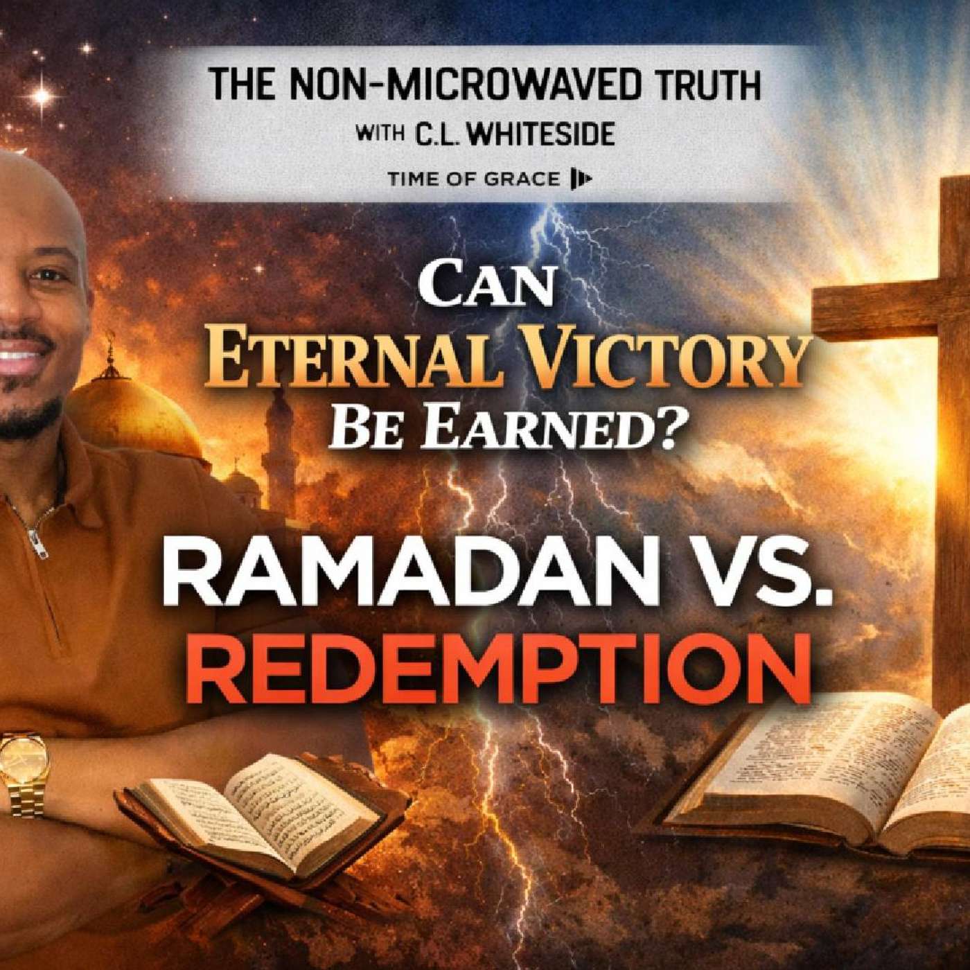 Can Eternal Victory Be Earned? Ramadan vs. Redemption Can Eternal Victory Be Earned? Ramadan vs. Redemption