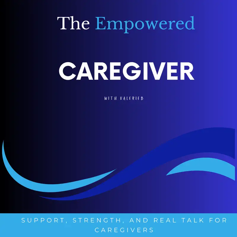 The Empowered Caregiver